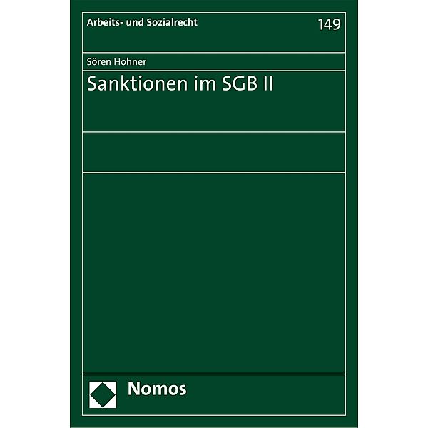 Sanktionen im SGB II / Arbeits- und Sozialrecht Bd.149, Sören Hohner