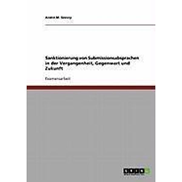 Sanktionierung von Submissionsabsprachen in der Vergangenheit, Gegenwart und Zukunft, André-M. Szesny