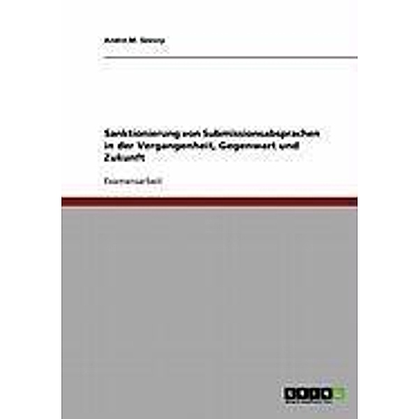 Sanktionierung von Submissionsabsprachen in der Vergangenheit, Gegenwart und Zukunft, André-M. Szesny