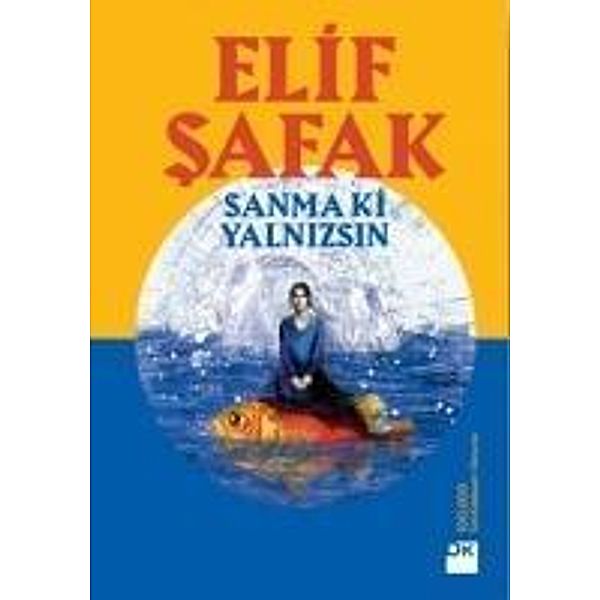 Sanma ki Yalnizsin, Elif Safak