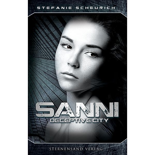 Sanni: Prequel zu Deceptive City, Stefanie Scheurich