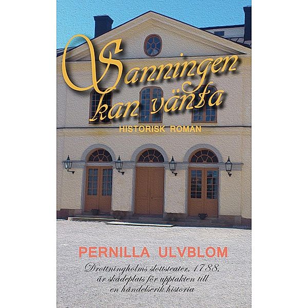 Sanningen kan vänta, Pernilla Ulvblom