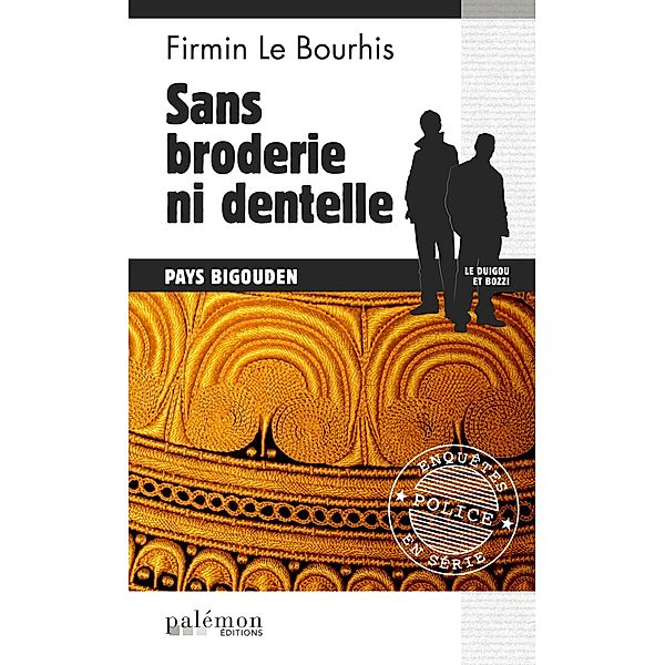 Sans broderie ni dentelle, Firmin Le Bourhis