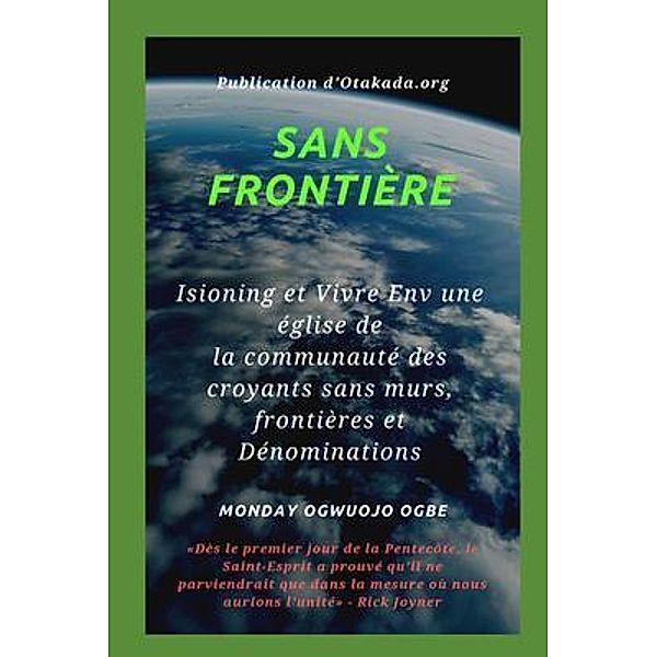 Sans frontière Isioning et Vivre Env une église de la communauté des croyants sans murs,, Ambassador Monday O. Ogbe