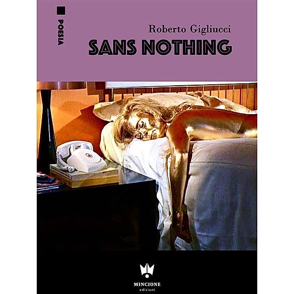 Sans nothing / Poesia Bd.1, Roberto Gigliucci