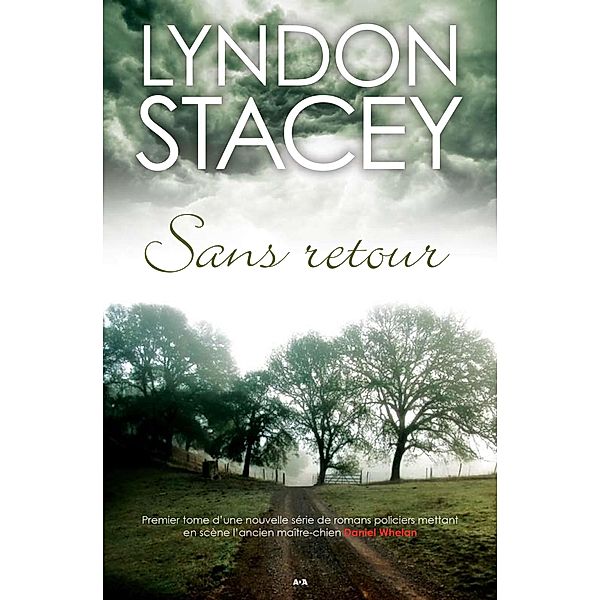 Sans retour / Les enigmes de Daniel Whelan et de Taz, Stacey Lyndon Stacey