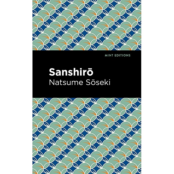 Sanshiro / Mint Editions (Voices From API), Natsume Soseki