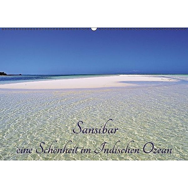 Sansibar, eine Schönheit im Indischen Ozean (Wandkalender 2017 DIN A2 quer), Thomas Schroeder