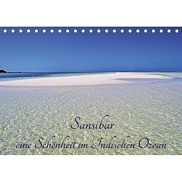 Sansibar, eine Schönheit im Indischen Ozean (Tischkalender 2018 DIN A5 quer) Dieser erfolgreiche Kalender wurde dieses J, Thomas Schroeder