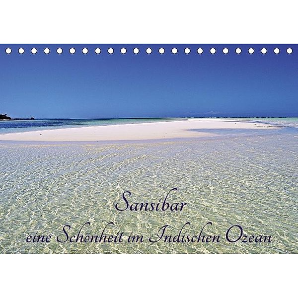 Sansibar, eine Schönheit im Indischen Ozean (Tischkalender 2017 DIN A5 quer), Thomas Schroeder