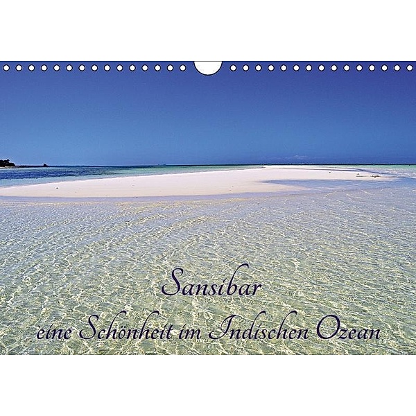 Sansibar, eine Schönheit im Indischen Ozean (Wandkalender 2017 DIN A4 quer), Thomas Schroeder