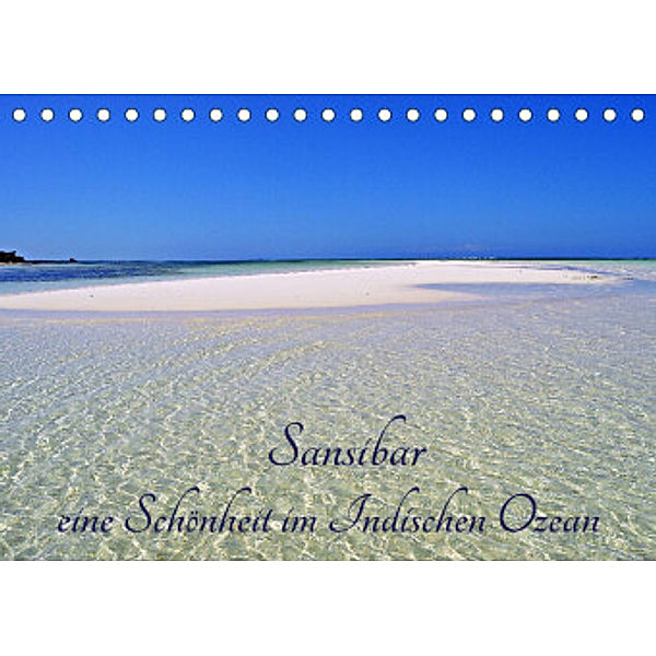 Sansibar, eine Schönheit im Indischen Ozean (Tischkalender 2022 DIN A5 quer), Thomas Schroeder