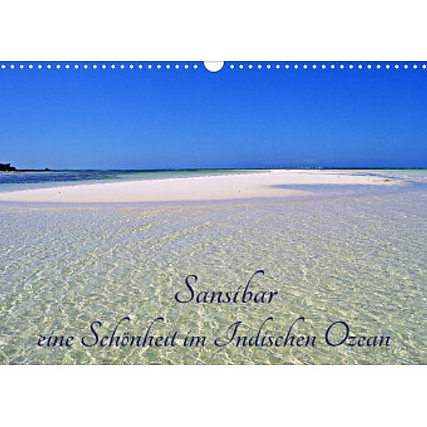 Sansibar, eine Schönheit im Indischen Ozean (Wandkalender 2022 DIN A3 quer), Thomas Schroeder
