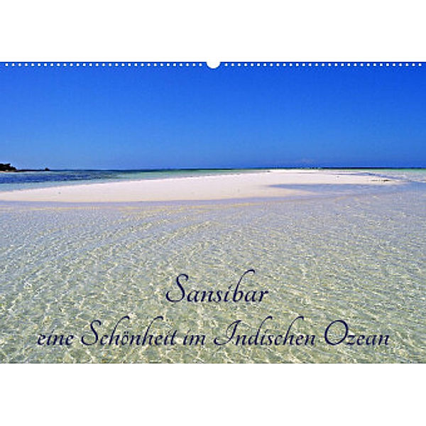 Sansibar, eine Schönheit im Indischen Ozean (Wandkalender 2023 DIN A2 quer), Thomas Schroeder