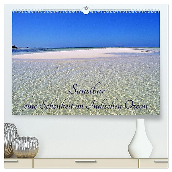 Sansibar, eine Schönheit im Indischen Ozean (hochwertiger Premium Wandkalender 2024 DIN A2 quer), Kunstdruck in Hochglanz, Thomas Schroeder