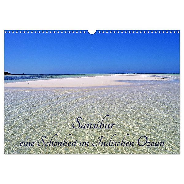 Sansibar, eine Schönheit im Indischen Ozean (Wandkalender 2024 DIN A3 quer), CALVENDO Monatskalender, Thomas Schroeder