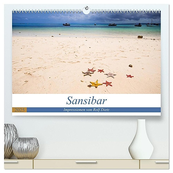 Sansibar - Impressionen von Rolf Dietz (hochwertiger Premium Wandkalender 2025 DIN A2 quer), Kunstdruck in Hochglanz, Calvendo, Rolf Dietz