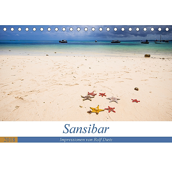 Sansibar - Impressionen von Rolf Dietz (Tischkalender 2018 DIN A5 quer), Rolf Dietz