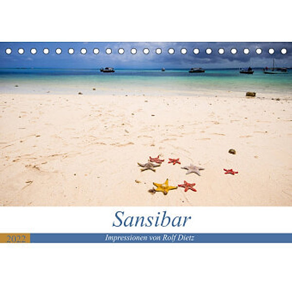 Sansibar - Impressionen von Rolf Dietz (Tischkalender 2022 DIN A5 quer), Rolf Dietz