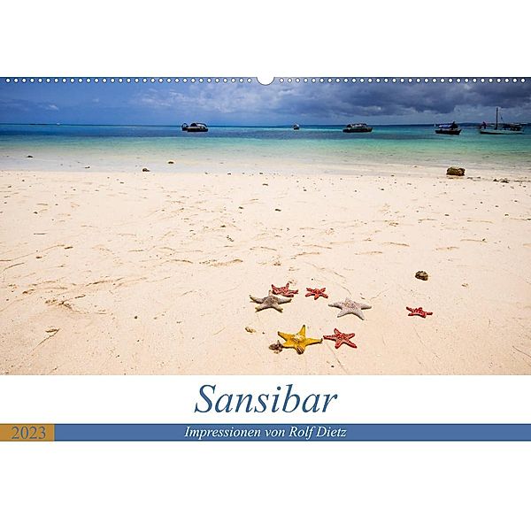 Sansibar - Impressionen von Rolf Dietz (Wandkalender 2023 DIN A2 quer), Rolf Dietz