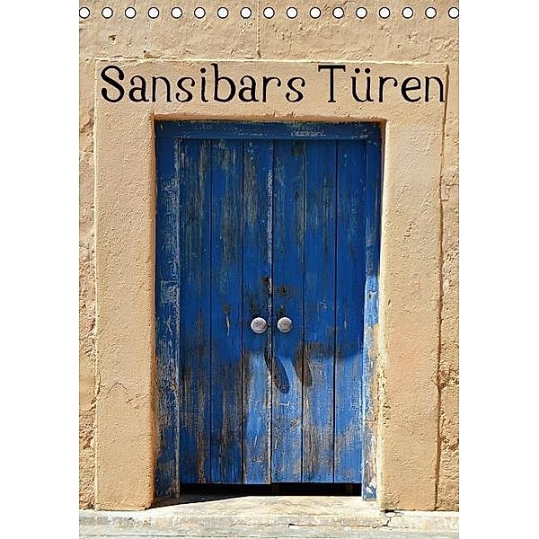 Sansibars Türenkunst (Tischkalender 2017 DIN A5 hoch), Thomas Schroeder