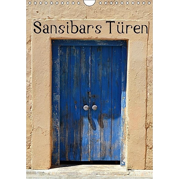 Sansibars Türenkunst (Wandkalender 2017 DIN A4 hoch), Thomas Schroeder