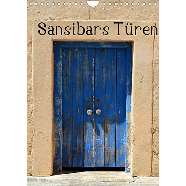 Sansibars Türenkunst (Wandkalender 2022 DIN A4 hoch), Thomas Schroeder