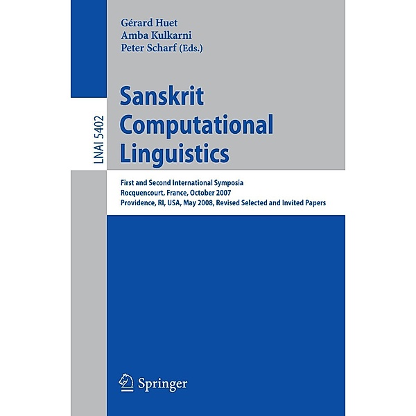 Sanskrit Computational Linguistics / Lecture Notes in Computer Science Bd.5402