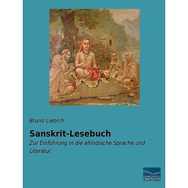 Sanskrit-Lesebuch, Bruno Liebich