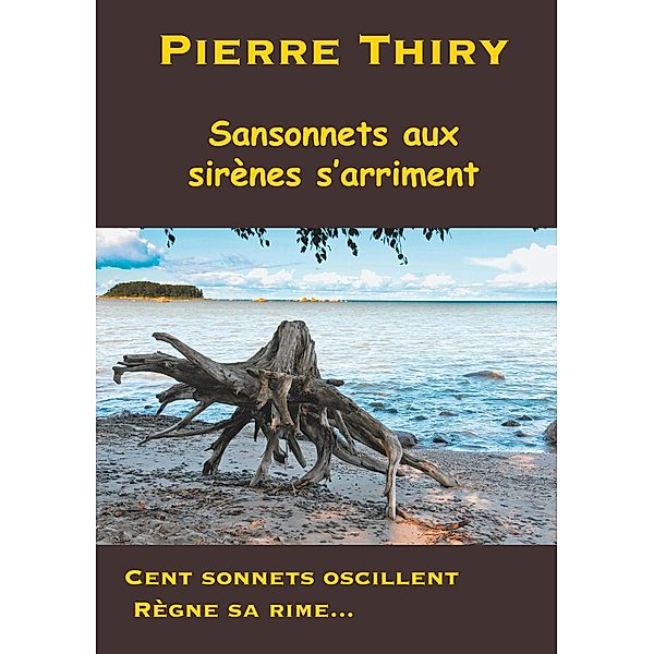 Sansonnets aux sirènes s'arriment, Pierre Thiry