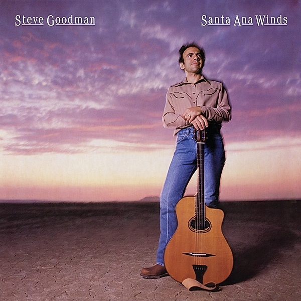 Santa Ana Winds, Steve Goodman