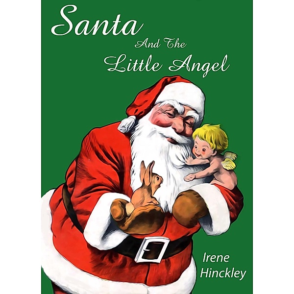Santa and the Little Angel, Irene Hinckley