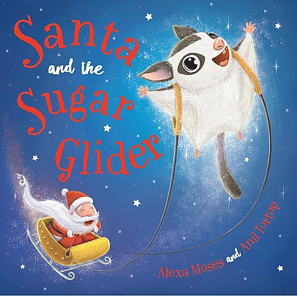 Santa and the Sugar Glider, Alexa Moses