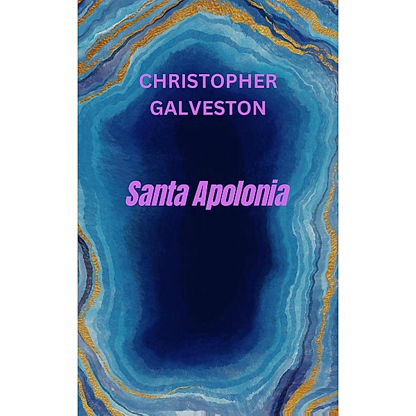 Santa Apolonia, Christopher Galveston