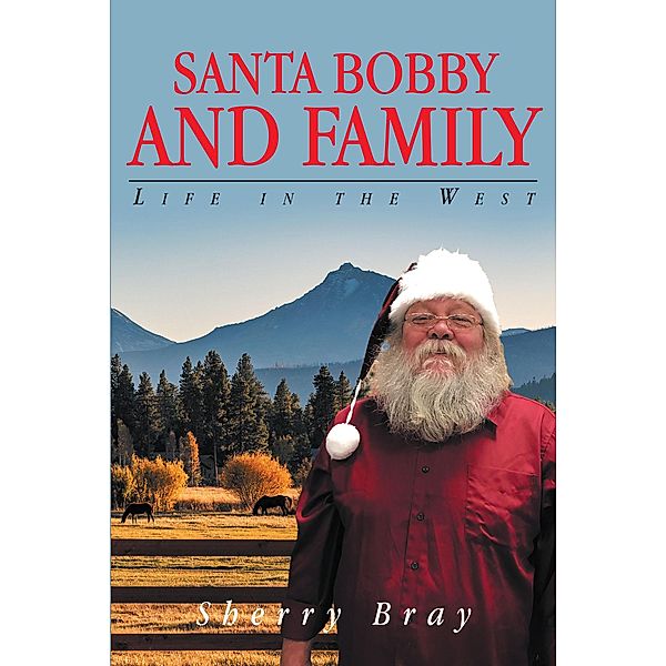 Santa Bobby and Family, Sherry Bray