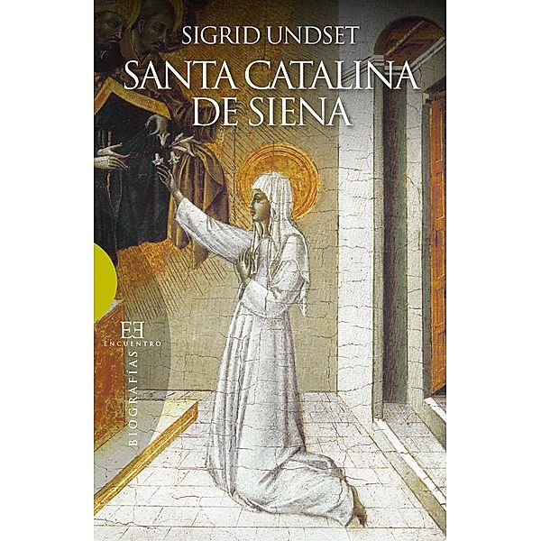 Santa Catalina de Siena / Ensayo, Sigrid Undset