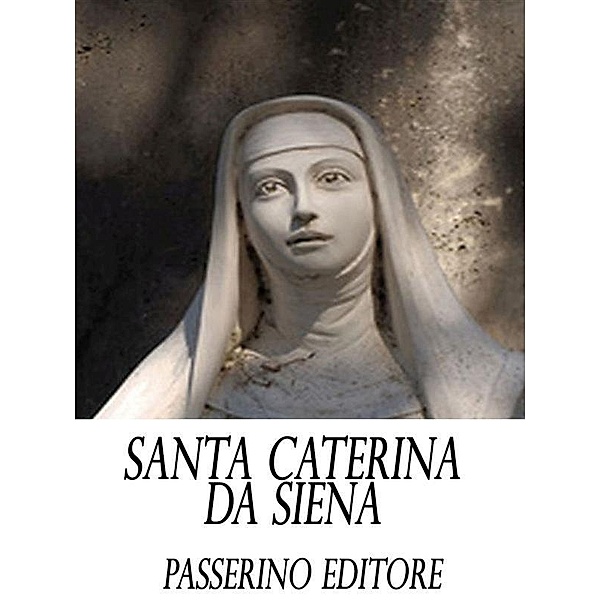 Santa Caterina da Siena, Passerino Editore