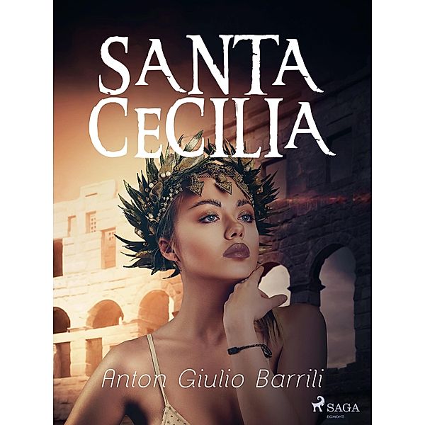 Santa Cecilia, Anton Giulio Barrili