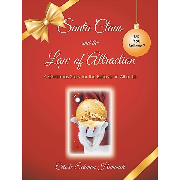 Santa Claus and the Law of Attraction, Celeste Eckman Himanek