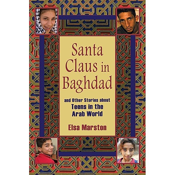 Santa Claus in Baghdad and Other Stories about Teens in the Arab World, Elsa Marston