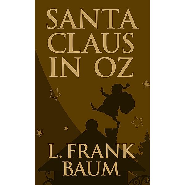 Santa Claus in Oz, L. Frank Baum