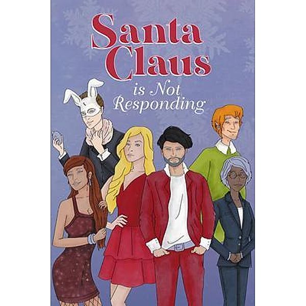 Santa Claus is Not Responding / Sweetspire Literature Management LLC, Damien Vappereau