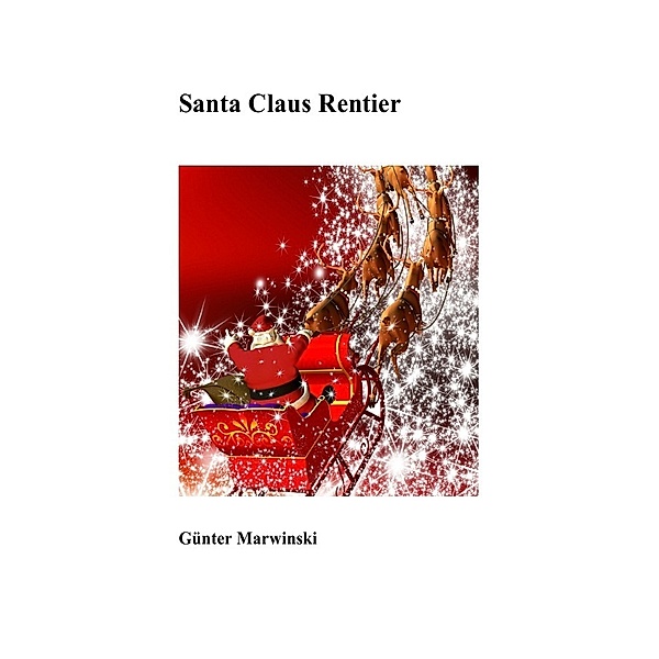 Santa Claus Rentier, Günter Marwinski