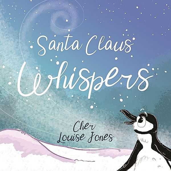 Santa Claus Whispers, Cher Louise Jones