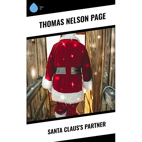 Santa Claus's Partner, Thomas Nelson Page