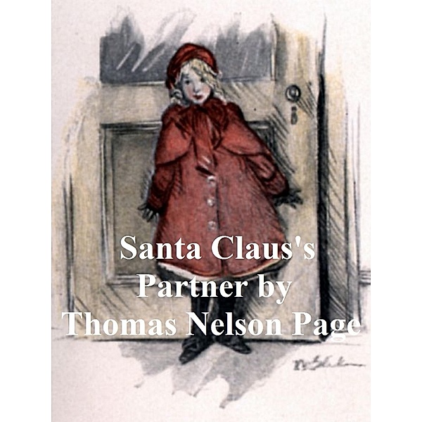 Santa Claus's Partner (Illustrated), Thomas Nelson Page