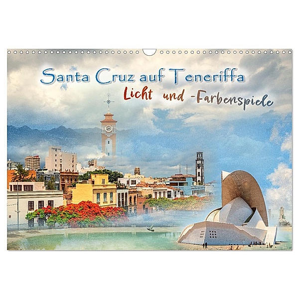 Santa Cruz auf Teneriffa - Licht und Farbenspiele (Wandkalender 2024 DIN A3 quer), CALVENDO Monatskalender, Viktor Gross