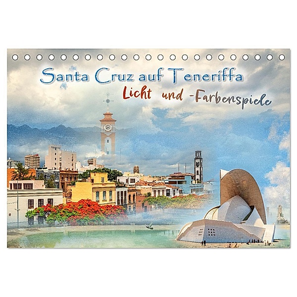 Santa Cruz auf Teneriffa - Licht und Farbenspiele (Tischkalender 2024 DIN A5 quer), CALVENDO Monatskalender, Viktor Gross