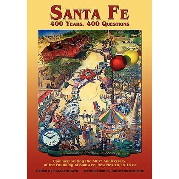 Santa Fe: 400 Years, 400 Questions