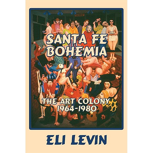 Santa Fe Bohemia, Eli Levin